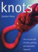Knots: The Art and Craft of Knots, Splicing, and Decorative Ropework